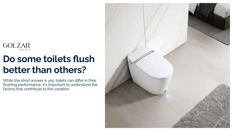 Do some toilets flush better than others?