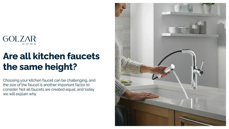 Are all kitchen faucets the same height?