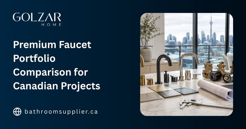 Premium Faucet Portfolio Comparison for Canadian Projects 