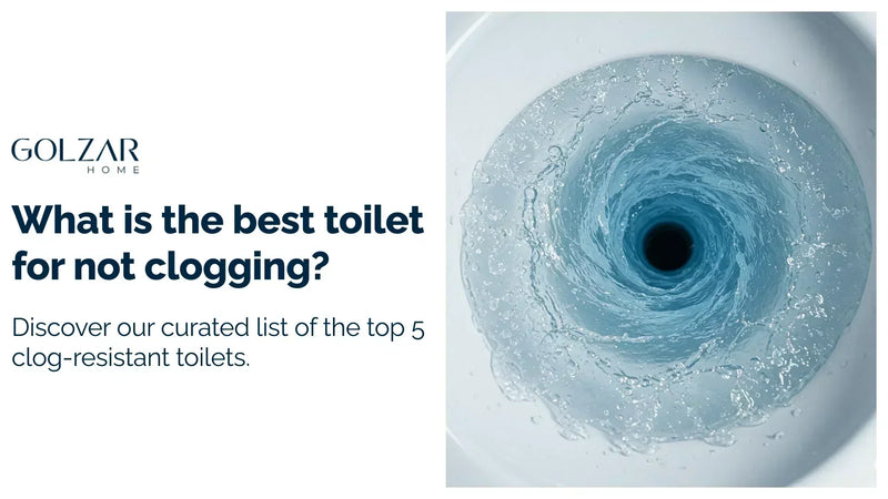 Picture of a whirlpool in a toilet with overlay words "GOLZAR. WHAT IS THE BEST TOILET FOR NOT CLOGGING?"